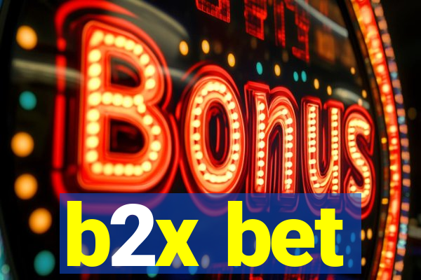 b2x bet